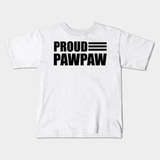 Pawpaw - Proud Pawpaw Kids T-Shirt